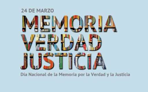 24 de marzo el Día de la Memoria, la Verdad y la Justicia