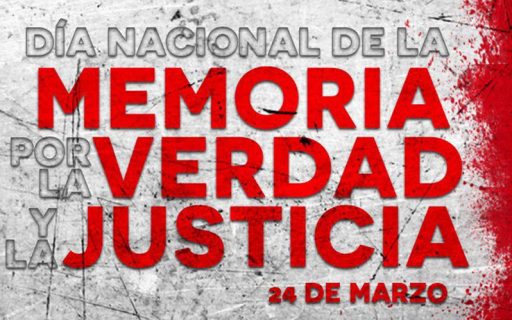 24 de marzo Día Nacional de la Memoria por la Verdad y la Justicia