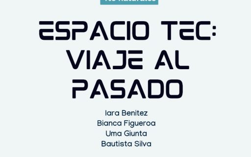 Espacio TEC: Viaje al pasado